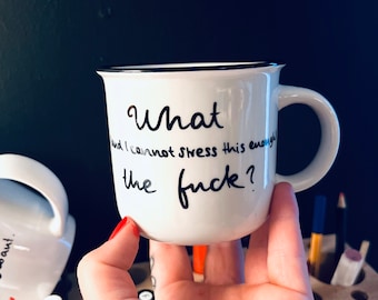 Cup with saying what the fuck?