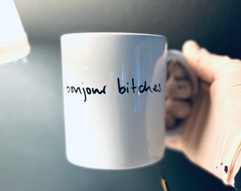 Tasse mit Spruch bonjour bitches.