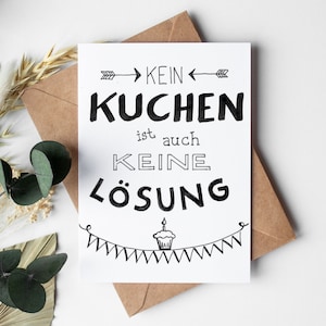 Geburtstagskarte: Kein Kuchen ist auch keine Lösung