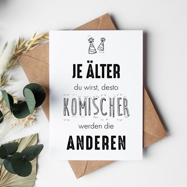 Geburtstags- Postkarte: Je älter, desto komischer