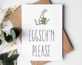 Easter greeting card: Eggschn please