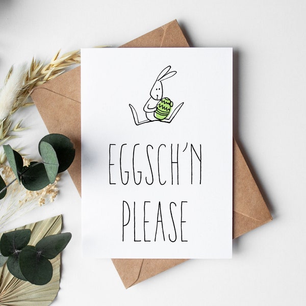 Easter greeting card: Eggschn please