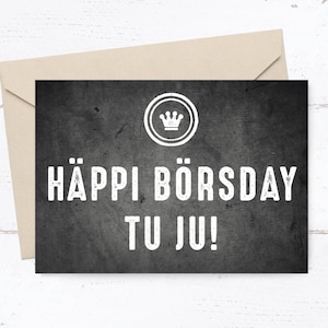 Geburtstags- Postkarte: HÄPPI BÖRSDAY