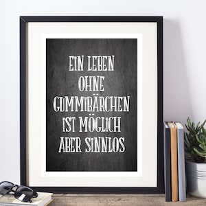 LEBEN OHNE GUMMIBÄRCHEN Kunstdruck Poster Spruch Bild 1