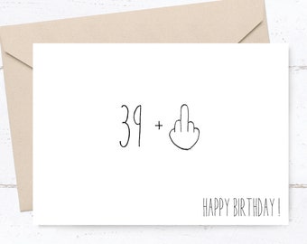 Carte postale de félicitations n° 40 – Carte d'anniversaire impertinente avec un doigt d'honneur et une phrase humoristique