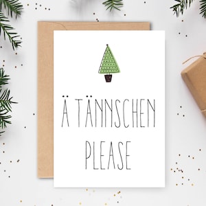 Weihnachts-Grußkarte: Ä Tännschen please