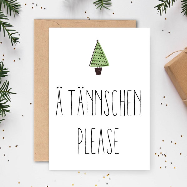 Weihnachts-Grußkarte: Ä Tännschen please