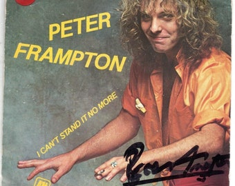 Peter Frampton Autographed 7In Vinyl "i Can't Stand It No More"