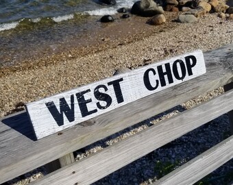 Hand Painted Weathered West Chop Sign