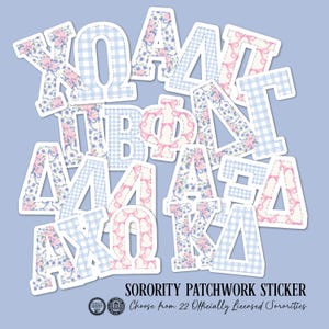 May include: A collection of Greek letter stickers featuring various patterns including light blue gingham, pink ribbons, and blue floral prints. The text at the bottom reads SORORITY PATCHWORK STICKER and Choose from 22 Officially Licensed Sororities.