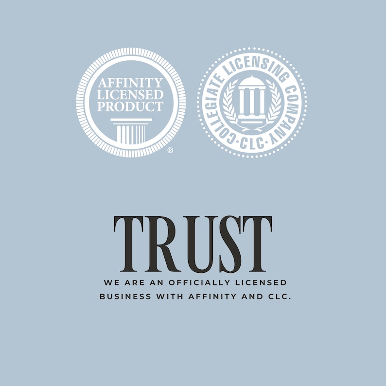 May include: A light blue graphic featuring two circular white seals. The left seal reads AFFINITY LICENSED PRODUCT with a pillar icon. The right seal reads COLLEGIATE LICENSING COMPANY CLC with a building icon. Below, the text reads TRUST WE ARE AN OFFICIALLY LICENSED BUSINESS WITH AFFINITY AND CLC.
