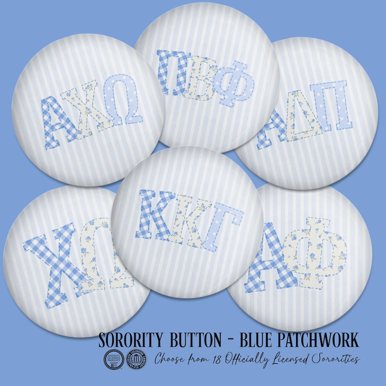 May include: A collection of six circular buttons featuring a light blue and white vertical striped background. Each button displays a different Greek letter combination in a blue gingham and floral pattern. Text reads: SORORITY BUTTON - BLUE PATCHWORK.