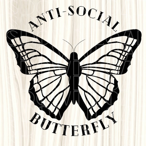 Anti-social Butterfly SVG File Introvert Download Funny - Etsy