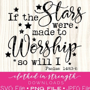 Stars were Made to Worship SVG File, So will I Christian Download, Church Digital Download, Stars PNG, Worship songs JPEG