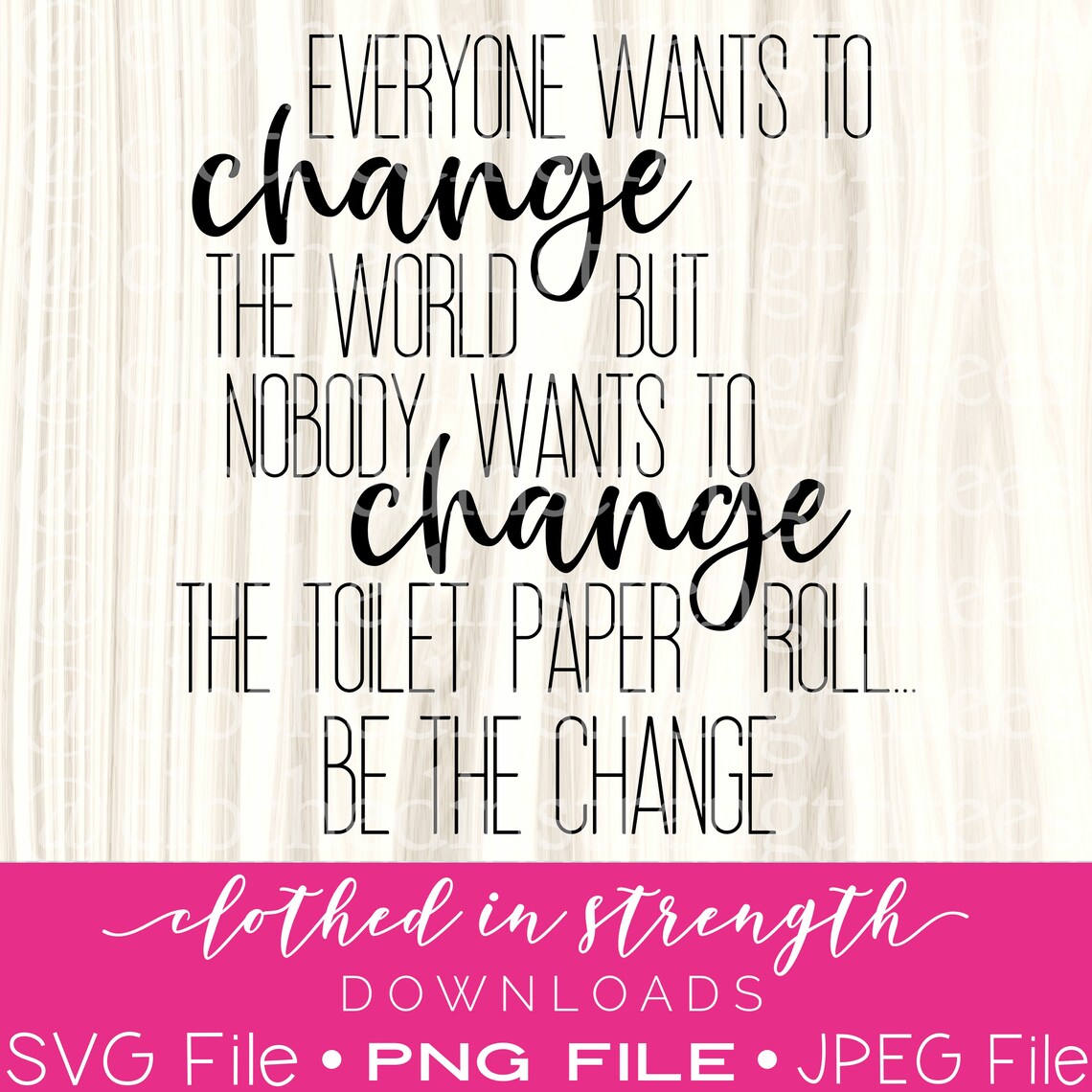 Change the Toilet Paper SVG File Be the Change Sign File - Etsy