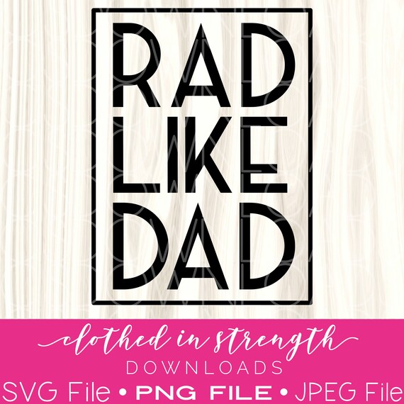 Download Rad Dad And Rad Like Dad Png Download Cool Dad Svg File Etsy