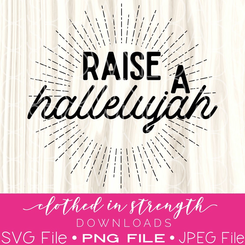 Download Raise a Hallelujah SVG File My king is alive Christian | Etsy
