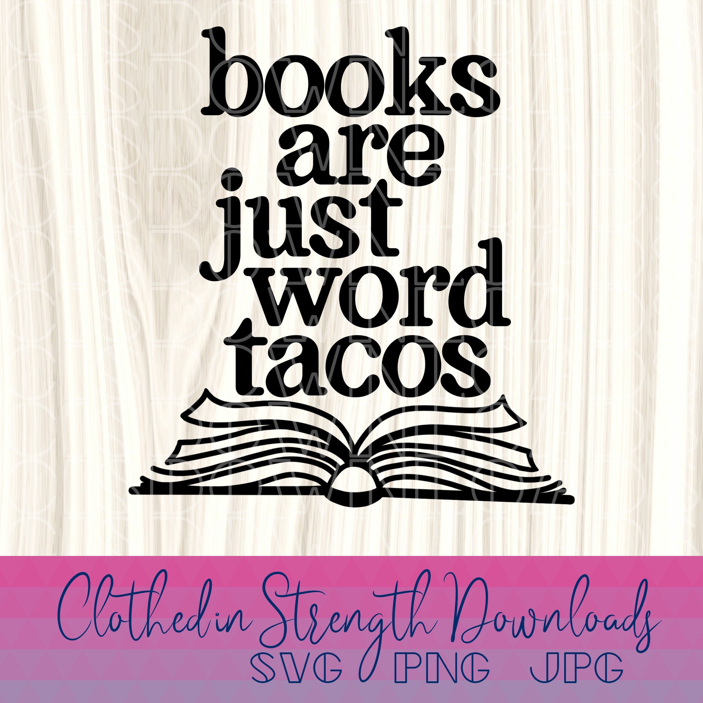 Books Are Word Tacos PNG Print Files, Sublimation, Teacher, Funny Teaching,  Tacos, Funny Books, Book Quotes 