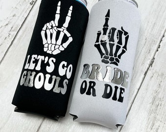 Halloween Bachelorette Party, Lets Go Ghouls, Bride or Die Slim Can Coolers, Halloween Party Favors, Coozies
