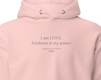 Rose Quartz Hoodie  "I Am Love. Kindness Is My Power." Pink Unisex Mantra Sweatshirt