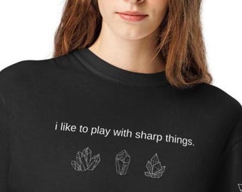 I Like To Play With Sharp Things – Crystal T-Shirt | Minimalist Comfort Colors Tee