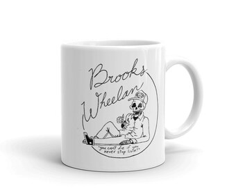 You can't die if you never stop livin'! Mug
