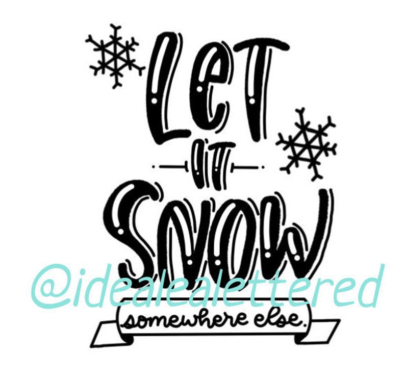Download Cheeky Let it Snow Cut File SVG Cuttable Snow SVG Cut File ...