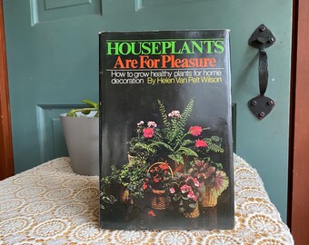 Vintage Houseplants Book | Houseplants Are For Pleasure by Helen Van Pelt Wilson 1973 | Botanicals Book, Home Decor | Book Club Edition