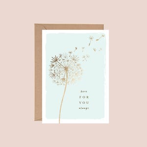 PRINTABLE Here For You Always Whimsical Dandelion Beauty Petals Sympathy Loss Grievance Greeting Card Digital Download envelope printable