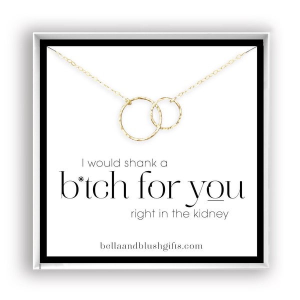 Funny Gift for Friend, Sister, Best Friend, Woman Necklace, I’d Shank a B for You, Funny Birthday Gift, in 14kt Gold Filled, Silver, Rose