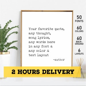 Puede incluir: Un póster enmarcado blanco con texto negro que dice "Tu cita favorita, cualquier pensamiento, letras de canciones, cualquier palabra aquí en cualquier fuente y cualquier color y diseño de texto -autor". El póster tiene una pancarta amarilla en la parte inferior que dice "ENTREGA EN 2 HORAS". El póster también tiene una lista de características en el lado derecho, que incluyen 50 fuentes, 60 colores, 60 fondos y 6 diseños.