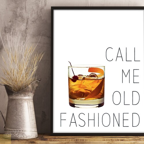 Call Me Old Fashioned Print Old Fashioned Cocktail Wall Art - Etsy