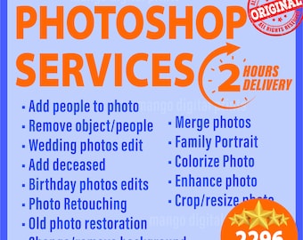 May include: Orange and white text on a blue background reads "Photoshop Services" with a red circle around the number "2" and the text "Hours Delivery".  A list of services is provided, including "Add people to photo", "Remove object/people", "Wedding photos edit", "Add deceased", "Birthday photos edits", "Photo Retouching", "Old photo restoration", "Change/remove background", and "Professional look to your photos like".  A gold star rating with the text "2296 Reviews" is in the lower right corner.
