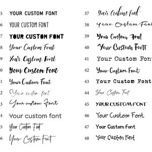 May include: A collection of 24 different font styles for "Your Custom Font" displayed in black text on a white background.