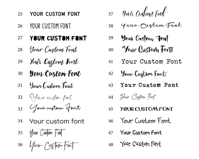 May include: A collection of 24 different font styles for "Your Custom Font" displayed in black text on a white background.
