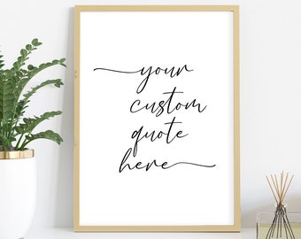 Benutzerdefiniertes Zitat Print, benutzerdefinierte Wandkunst, personalisierter Text, Song Lyric, benutzerdefinierte Typografie Print, benutzerdefinierte Text Print, Geschenk für sie