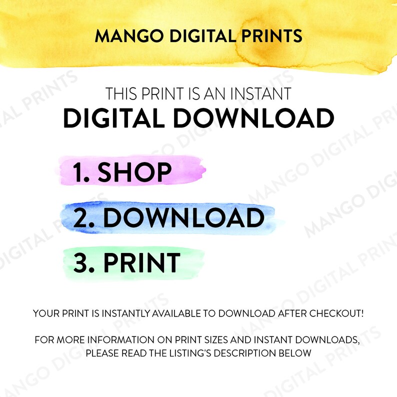 May include: A digital download guide with instructions on how to shop, download, and print. The text is on a white background with colorful watercolor stripes.
