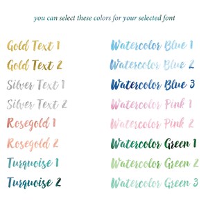 May include: A chart showing different color options for text. The colors include gold, silver, rose gold, turquoise, watercolor blue, watercolor pink, and watercolor green.