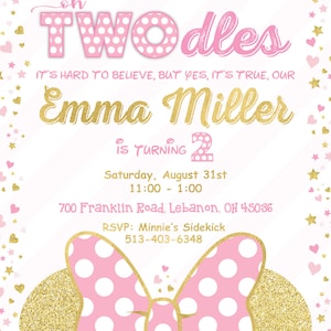 May include: Pink and gold birthday invitation with a Minnie Mouse bow. The invitation says "Oh Two-dles It's hard to believe, but yes, it's true, our Emma Miller is turning 2. Saturday, August 31st 11:00 - 1:00 700 Franklin Road, Lebanon, OH 45036 RSVP: Minnie's Sidekick 513-403-6348"