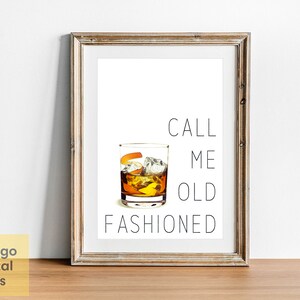 Call Me Old Fashioned Print, Old Fashioned Cocktail, Wall Art, Old ...