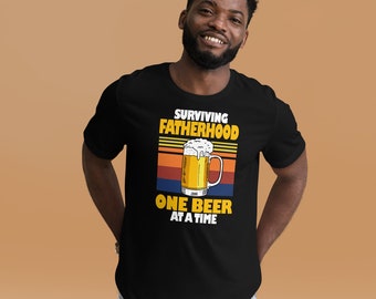 Fatherhood, Beer shirt, Dad tshirt, Unisex t-shirt