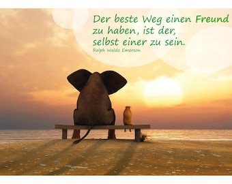 Postkarte - Der beste Weg einen Freund zu haben, ist der, selbst einer zu sein