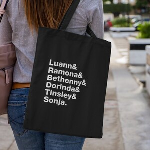 Real Housewives of New York Names - Luann, Ramona, Bethenny, Dorinda, Tinsley, Sonja RHONY Tote bag