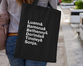 Real Housewives of New York Names - Luann, Ramona, Bethenny, Dorinda, Tinsley, Sonja RHONY Tote bag