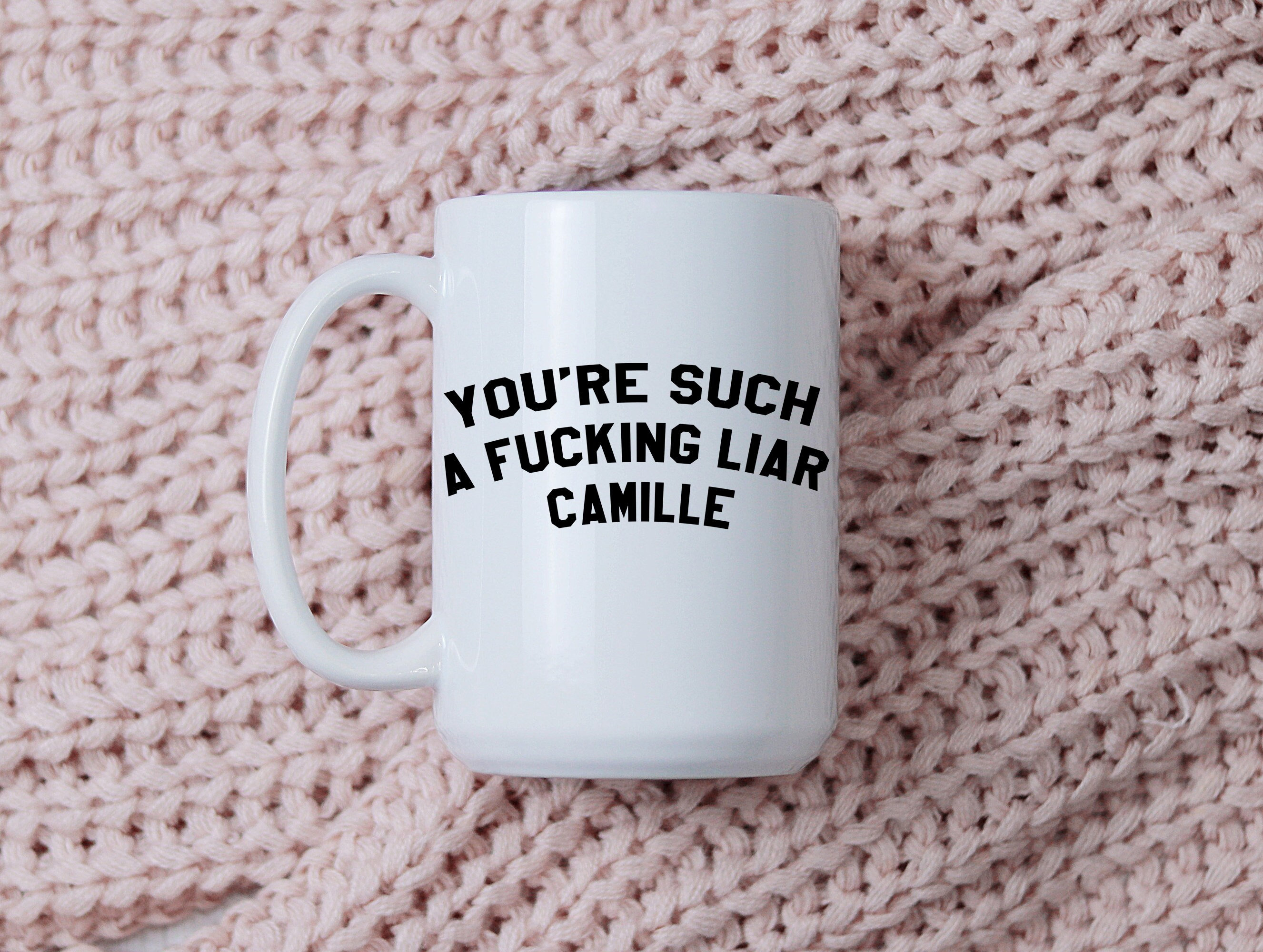 RHOBH Quote Mug - 'You're such a fucking liar Camille' - Kyle Richards Camille Grammer - Real Housewives Beverly Hills - Bravo TV Fan Gift