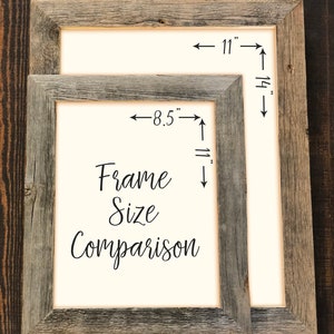 May include: Two rustic wood picture frames, one 8.5 inches by 11 inches and the other 11 inches by 14 inches. The frames are gray and have a distressed finish. The text "Frame Size Comparison" is written in black cursive on the smaller frame.