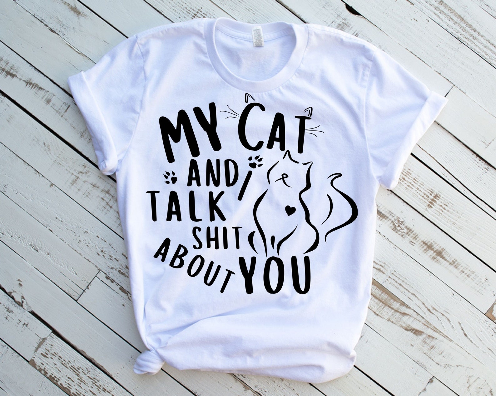 My Cat and I Talk Shit About You Funny Quote Animal Svg Dxf - Etsy