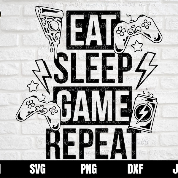 Eat Sleep Game Repeat SVG, Gamer svg, Video Game svg, Game Controller svg, Gamer shirt svg, Funny Gaming Quotes / svg / png Cut Design