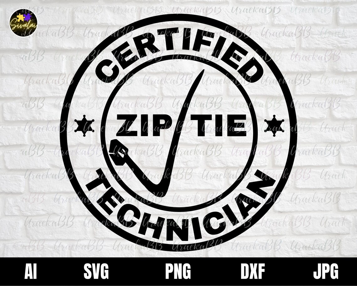 Certified Zip Tie Technician svg files for Cricut Zip Tie Svg Etsy