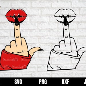 Middle Finger Svg, Female Middle Finger Svg, Finger Svg, Rude Finger Svg, Lips Kiss Hand Middle Finger Svg, Lips And Middle Finger Svg